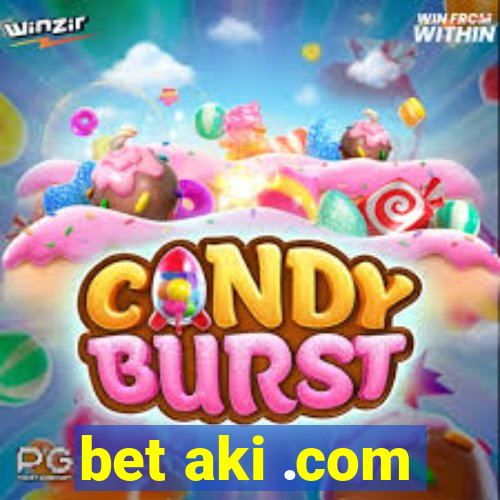 bet aki .com